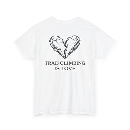 Trad Climbing is Love| Rock Climbing Shirt Stoke & Trad