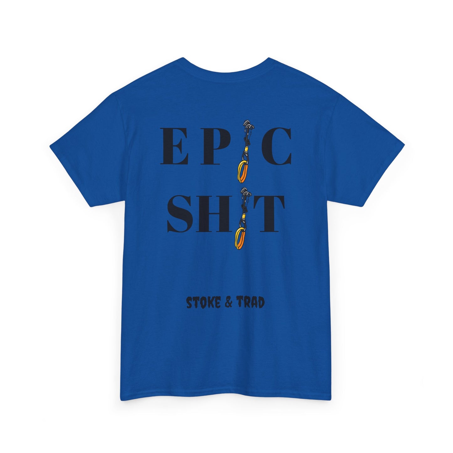 Ep*c Sh*t Cams/ Rock Climbing Shirt Stoke and Trad