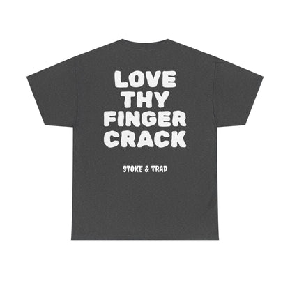 Love Thy Finger Crack| Rock Climbing Shirt Stoke & Trad