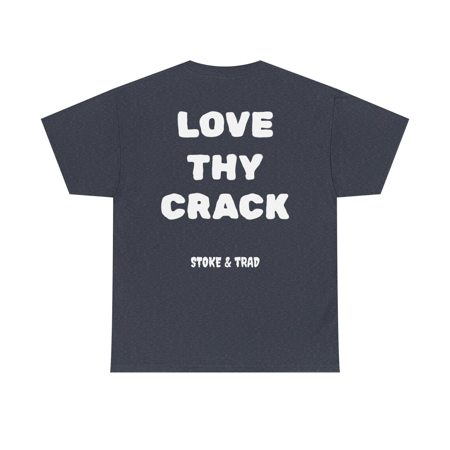 Love Thy Crack| Rock Climbing Shirt Stoke & Trad