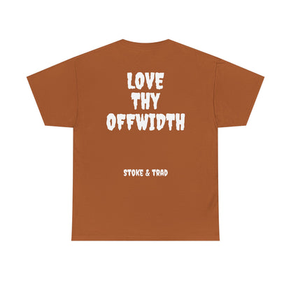 Love Thy Offwidth| Rock Climbing Shirt Stoke & Trad