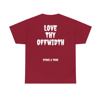 Love Thy Offwidth| Rock Climbing Shirt Stoke & Trad