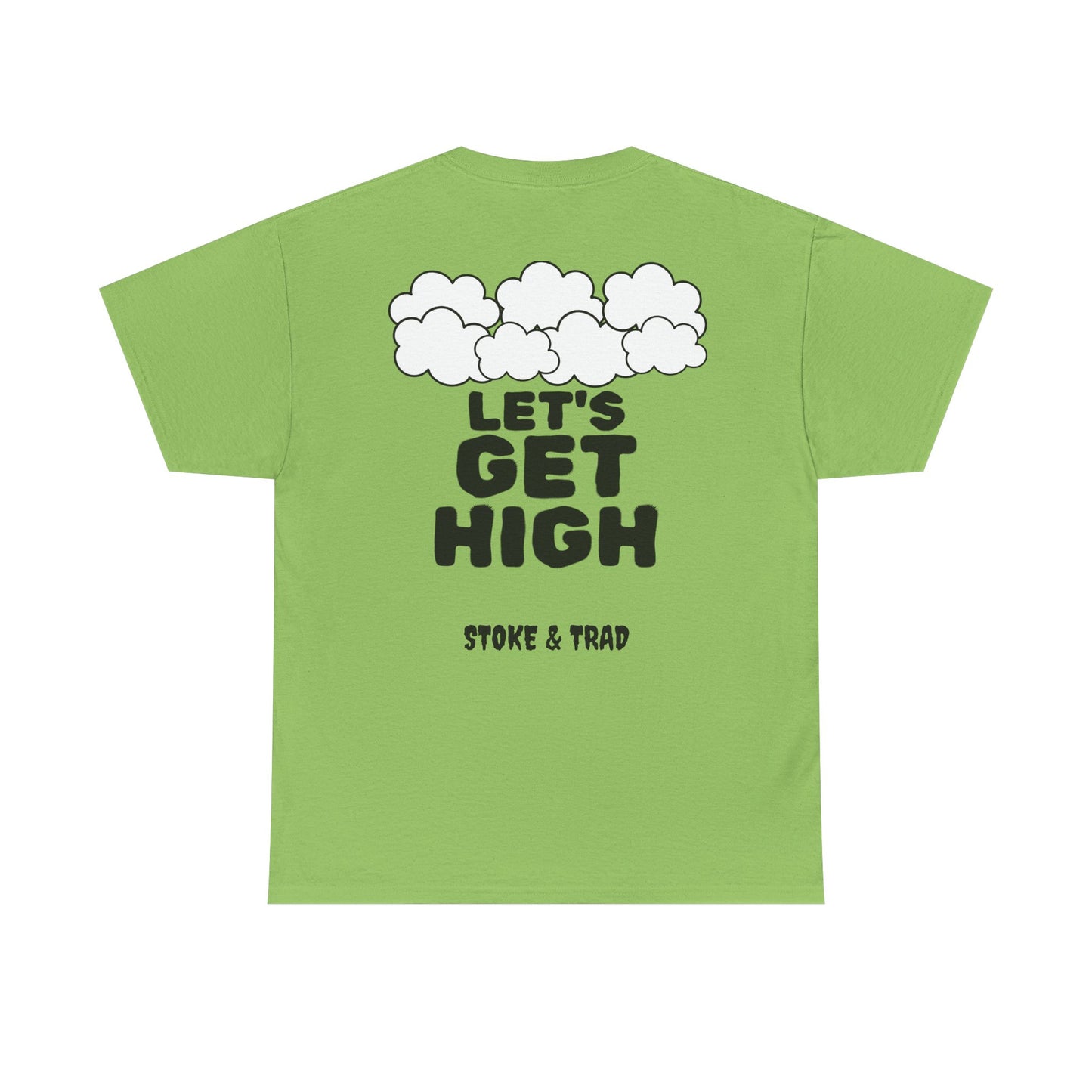 Lets Get High| Rock Climbing Shirt Stoke & Trad