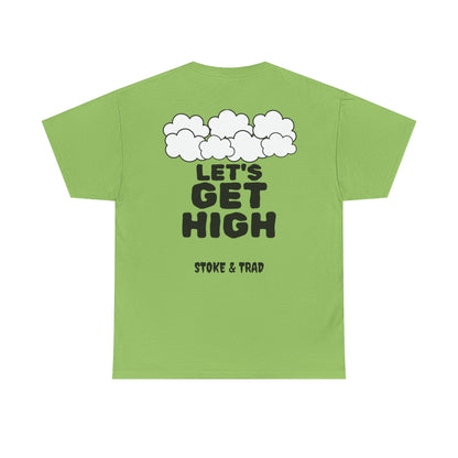 Lets Get High| Rock Climbing Shirt Stoke & Trad