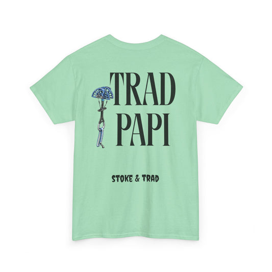 Trad Papi| Rock Climbing Shirt Stoke & Trad