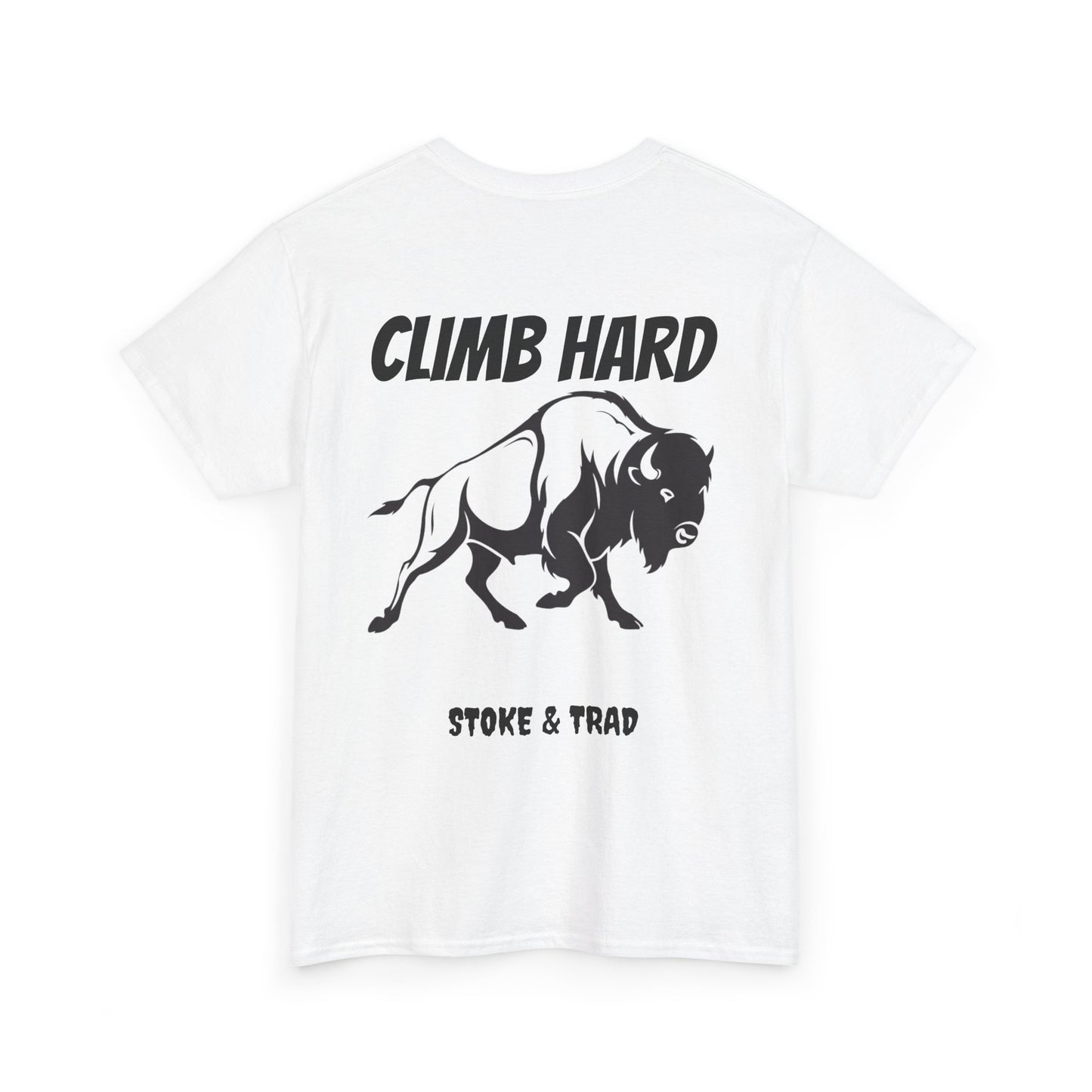 Climb Hard| Rock Climbing Shirt Stoke & Trad