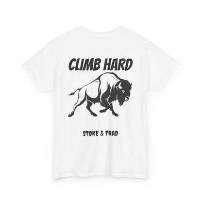 Climb Hard| Rock Climbing Shirt Stoke & Trad