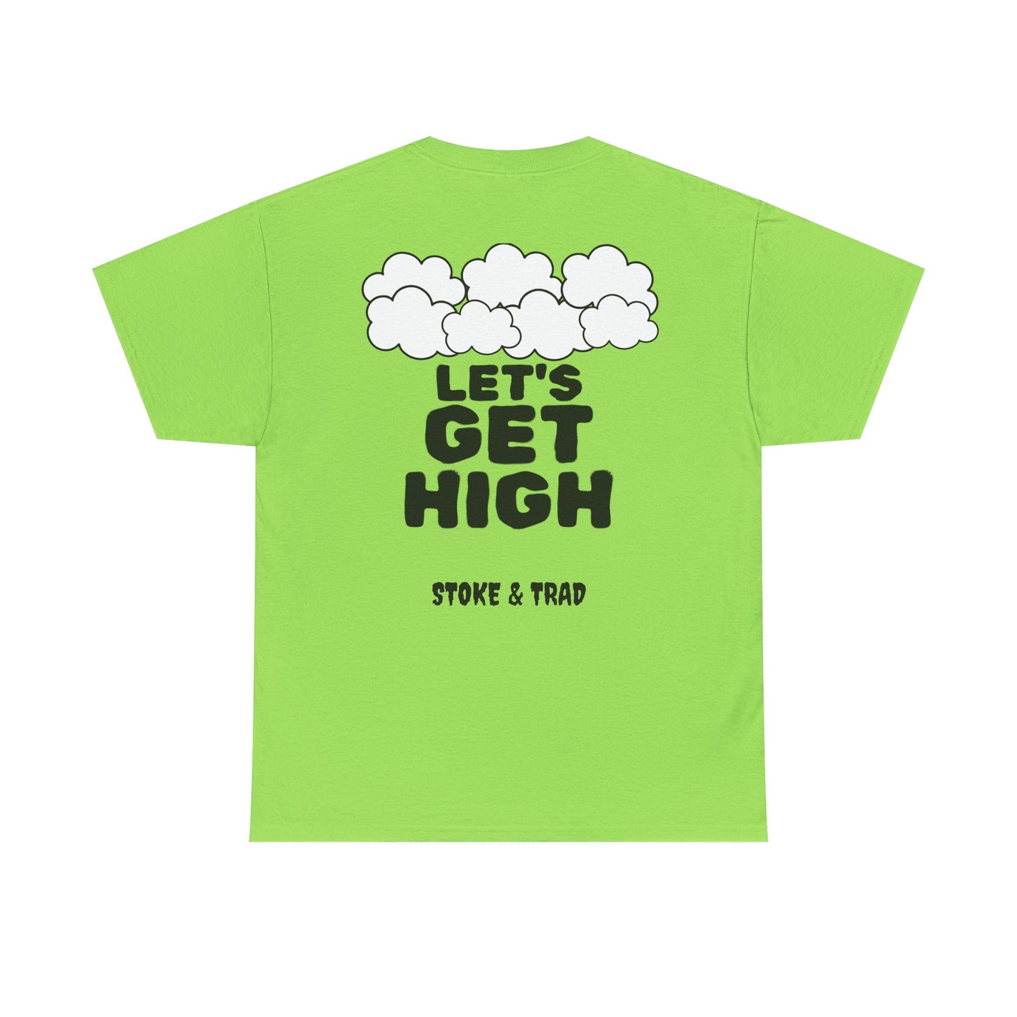 Lets Get High| Rock Climbing Shirt Stoke & Trad