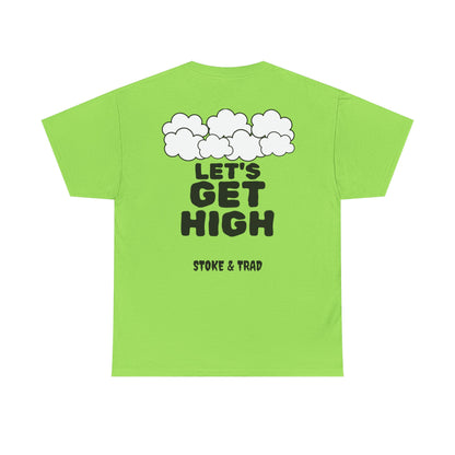 Lets Get High| Rock Climbing Shirt Stoke & Trad