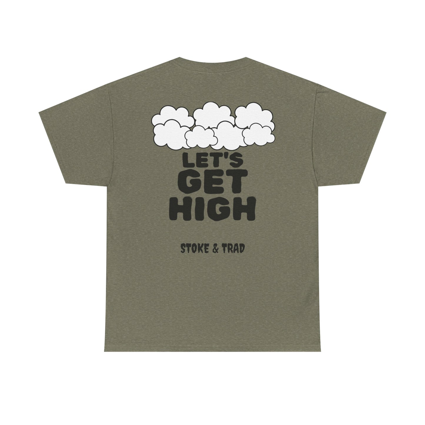 Lets Get High| Rock Climbing Shirt Stoke & Trad