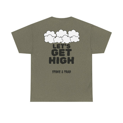 Lets Get High| Rock Climbing Shirt Stoke & Trad
