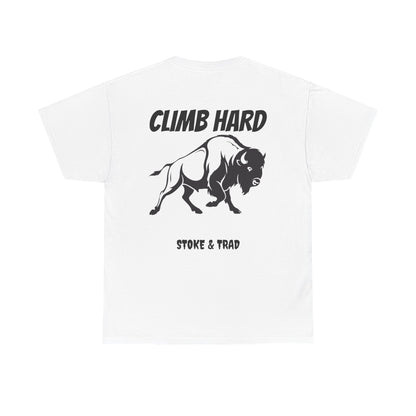Climb Hard| Rock Climbing Shirt Stoke & Trad
