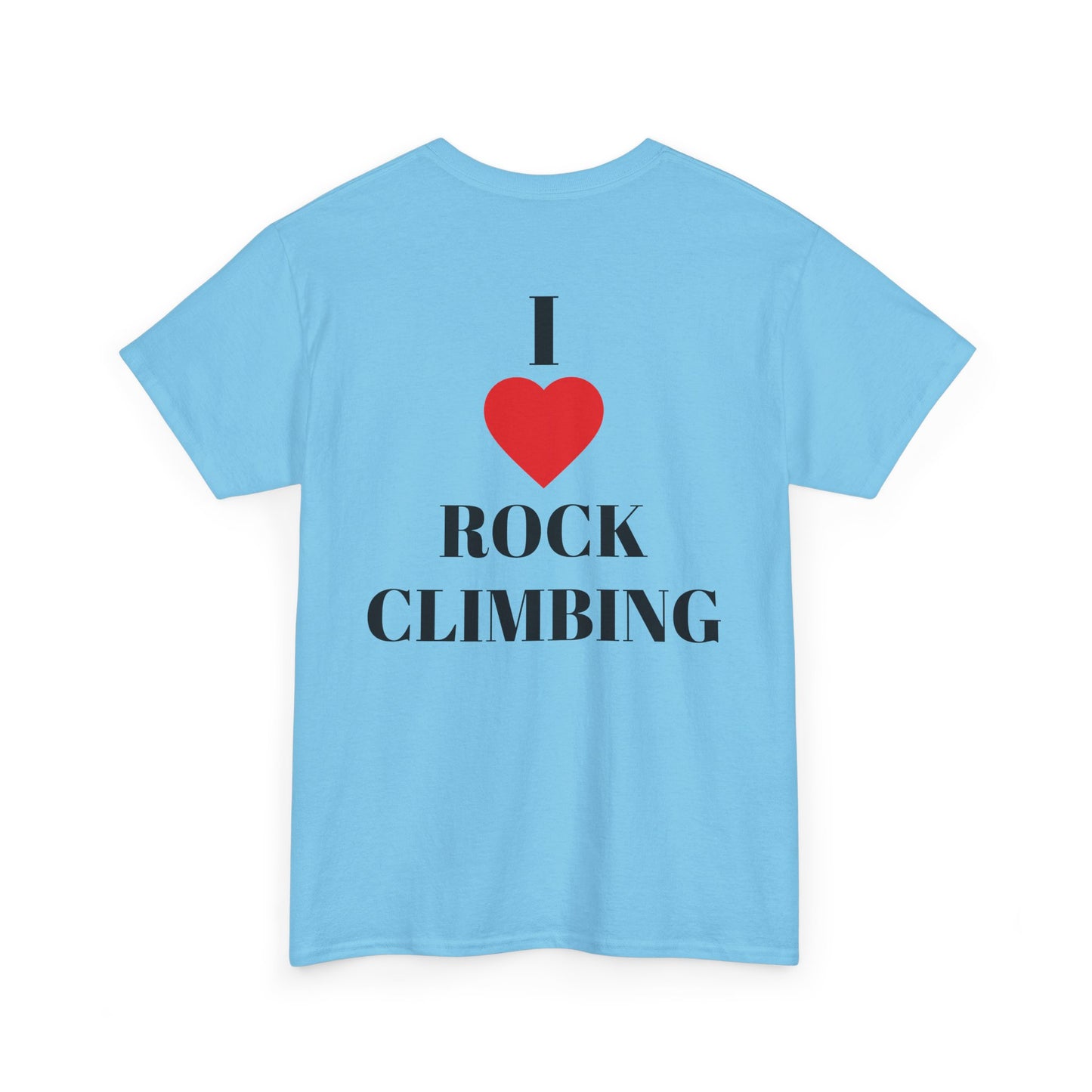 I Love Rock Climbing| Rock Climbing Shirt Stoke & Trad