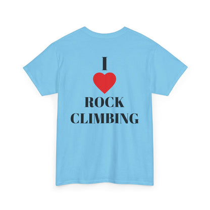 I Love Rock Climbing| Rock Climbing Shirt Stoke & Trad