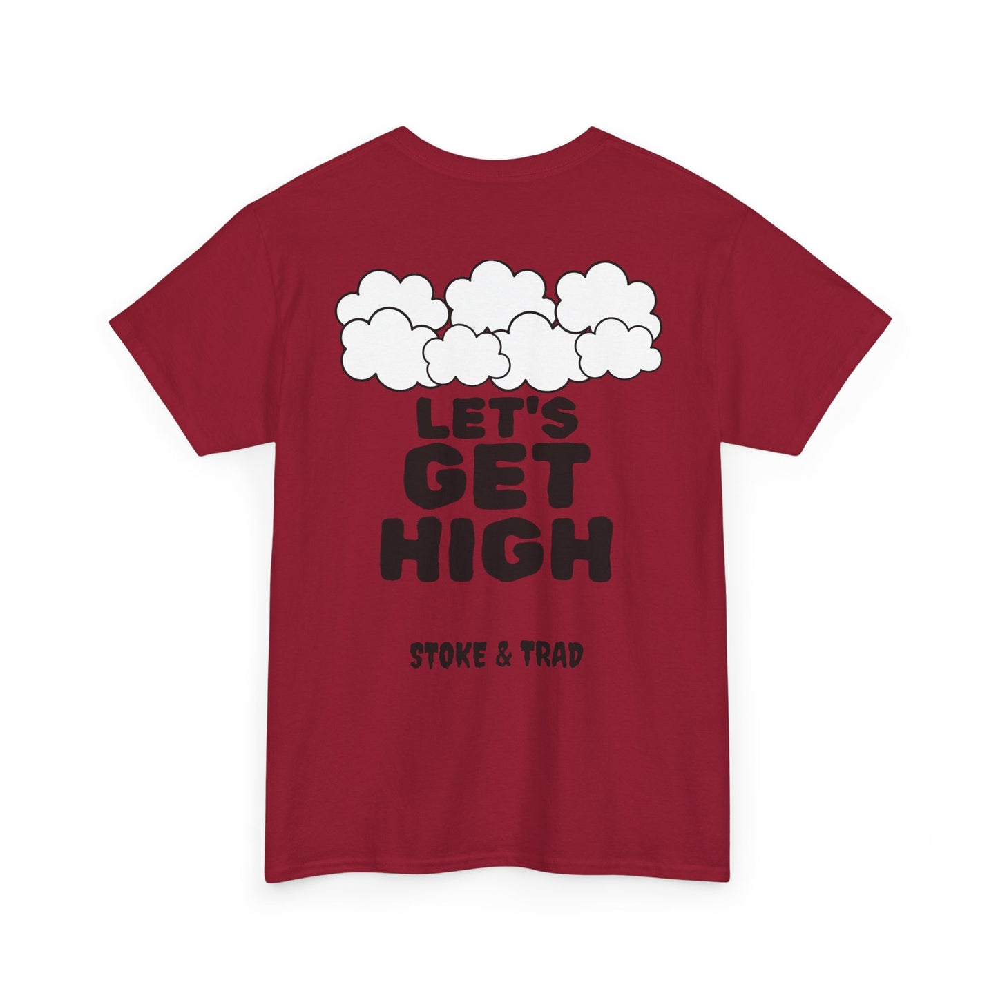 Lets Get High| Rock Climbing Shirt Stoke & Trad