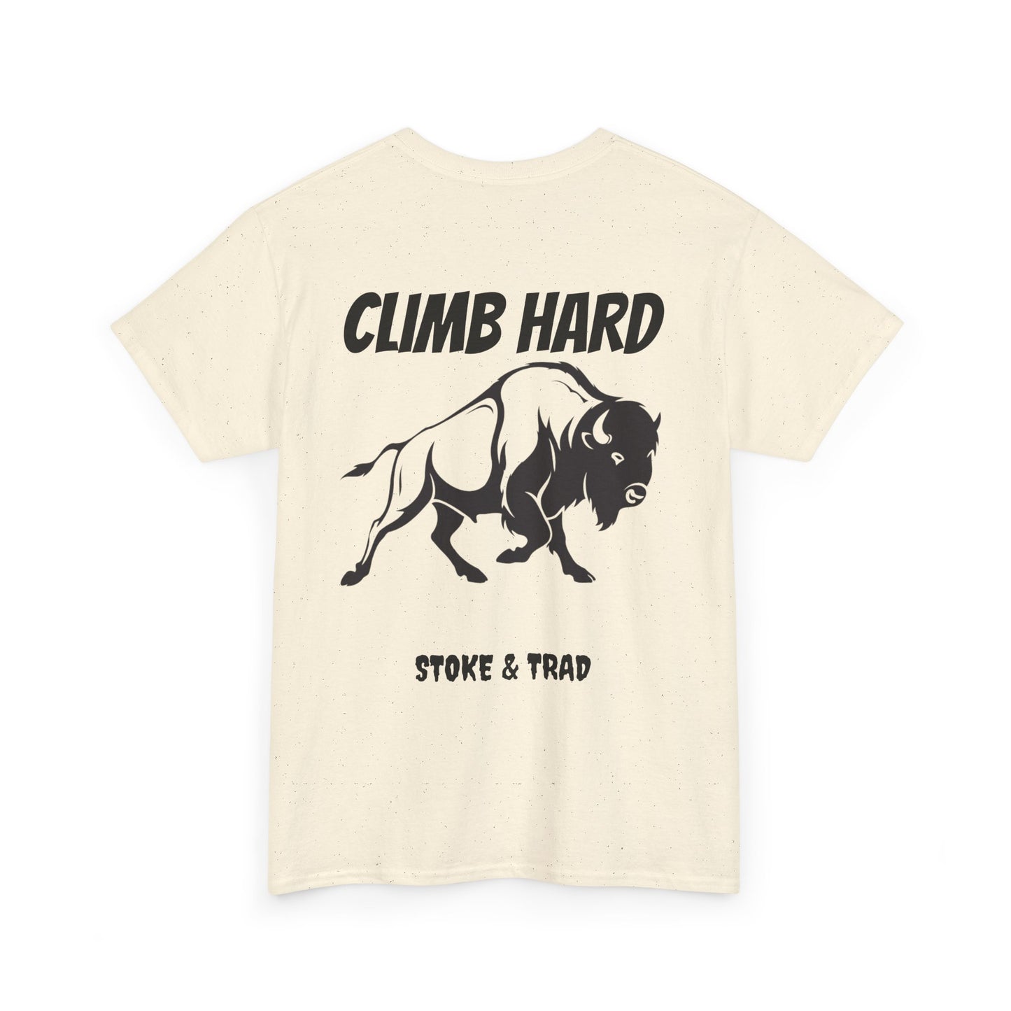 Climb Hard| Rock Climbing Shirt Stoke & Trad