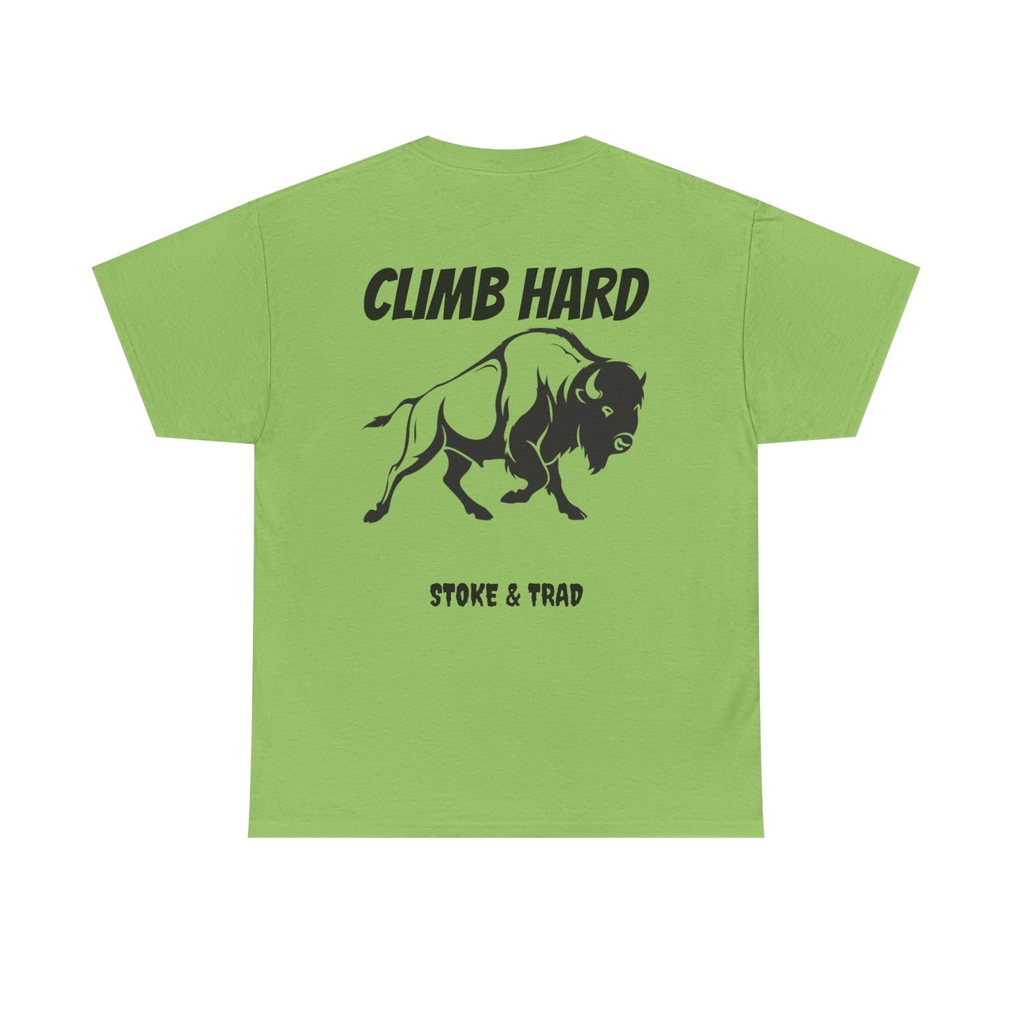 Climb Hard| Rock Climbing Shirt Stoke & Trad