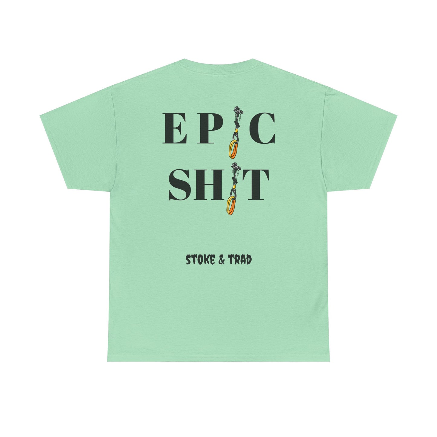 Ep*c Sh*t Cams/ Rock Climbing Shirt Stoke and Trad