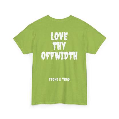 Love Thy Offwidth| Rock Climbing Shirt Stoke & Trad