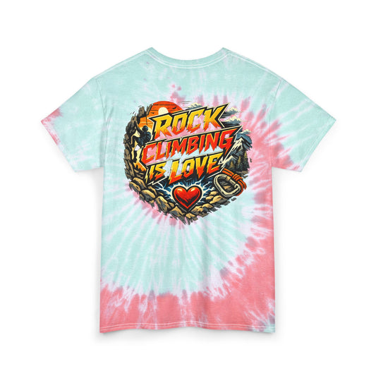 Rock Climbing is Love Tie Dye Design| Rock Climbing Shirt Stoke & Trad