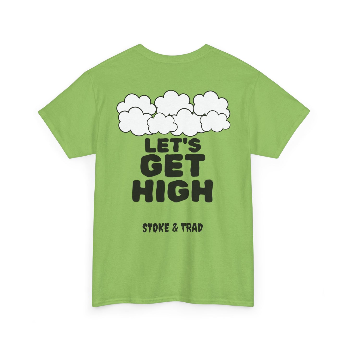 Lets Get High| Rock Climbing Shirt Stoke & Trad