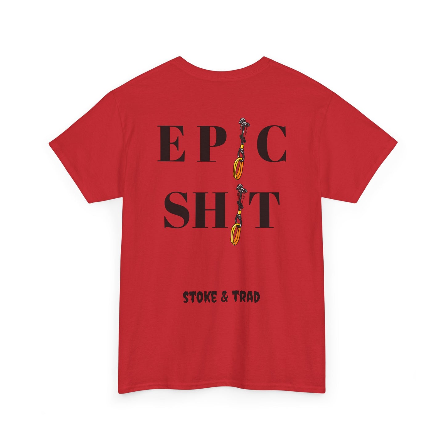 Ep*c Sh*t Cams/ Rock Climbing Shirt Stoke and Trad