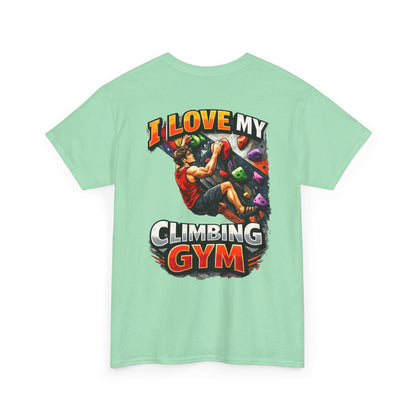 I Love My Climbing Gym| Rock Climbing Shirt Stoke & Trad