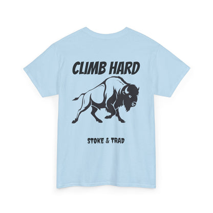 Climb Hard| Rock Climbing Shirt Stoke & Trad