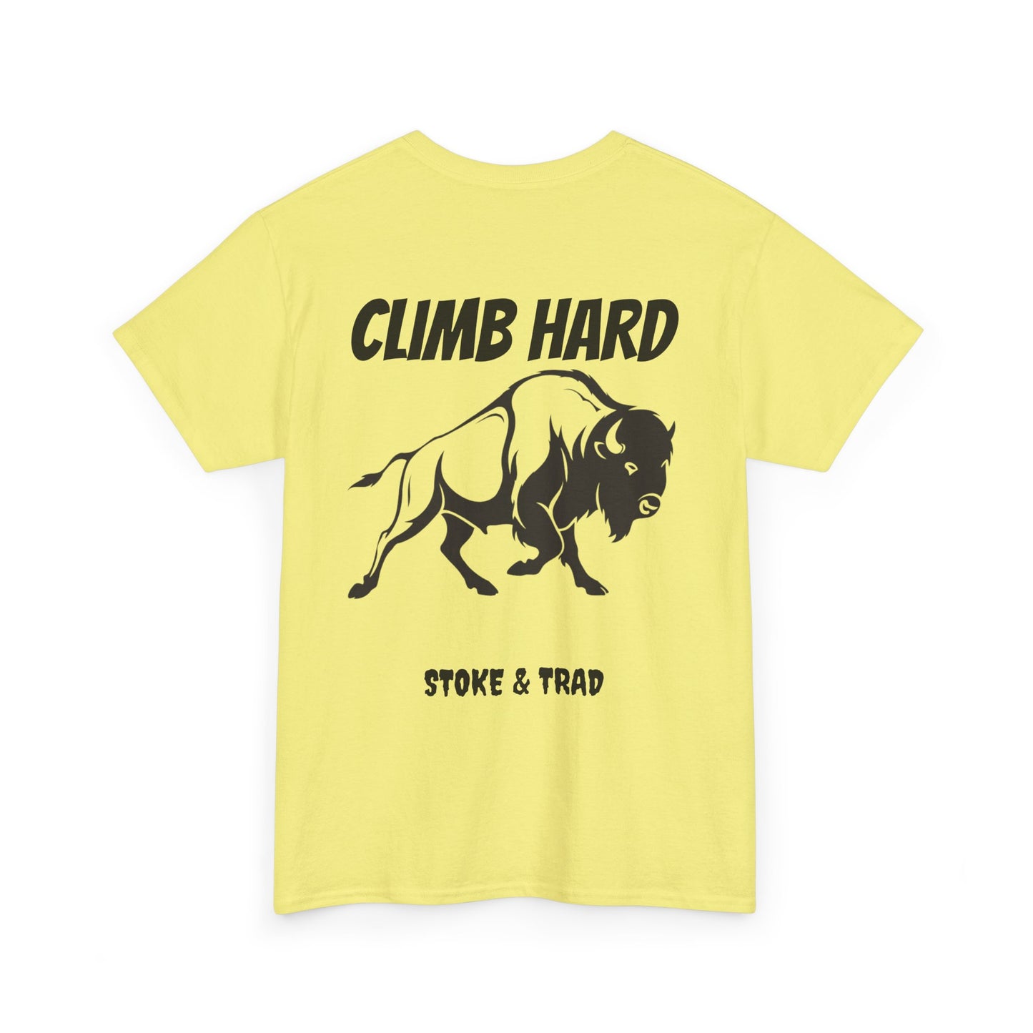 Climb Hard| Rock Climbing Shirt Stoke & Trad
