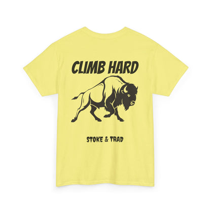 Climb Hard| Rock Climbing Shirt Stoke & Trad