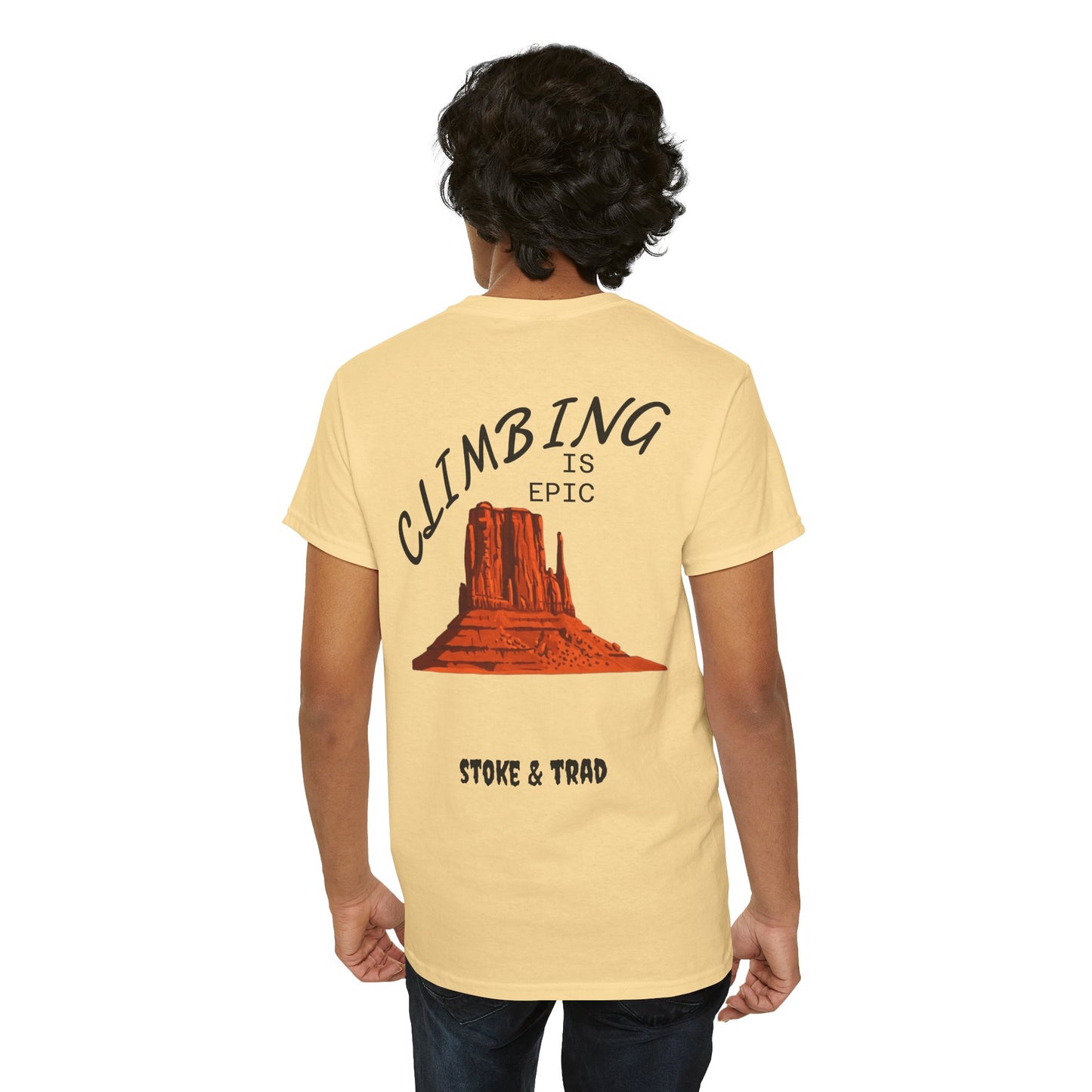 Climbing is Epic/Rock Climbing Shirt Stoke & Trad