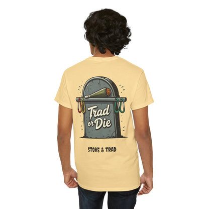 Trad or Die/ Rock Climbing Shirt Stoke & Trad