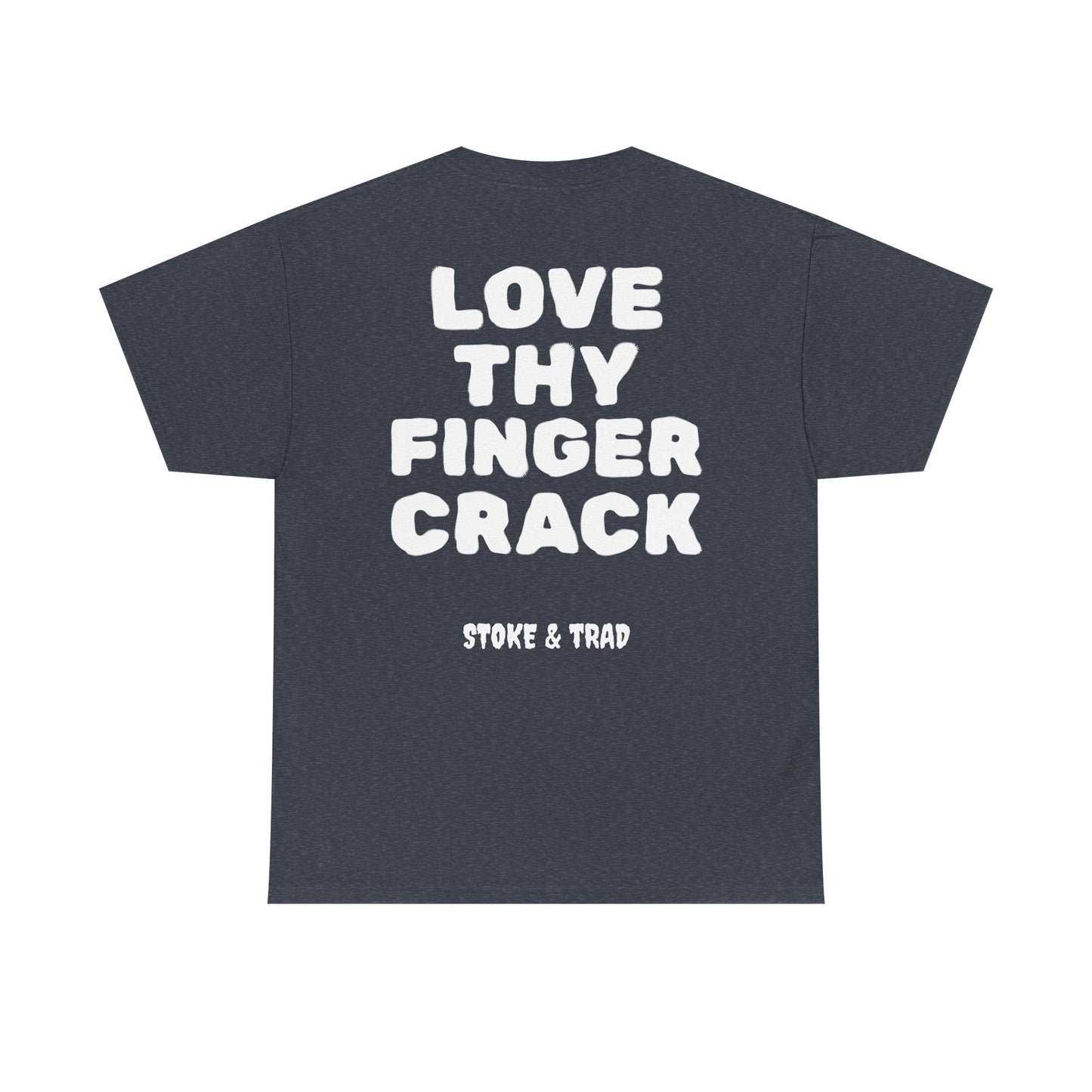 Love Thy Finger Crack| Rock Climbing Shirt Stoke & Trad
