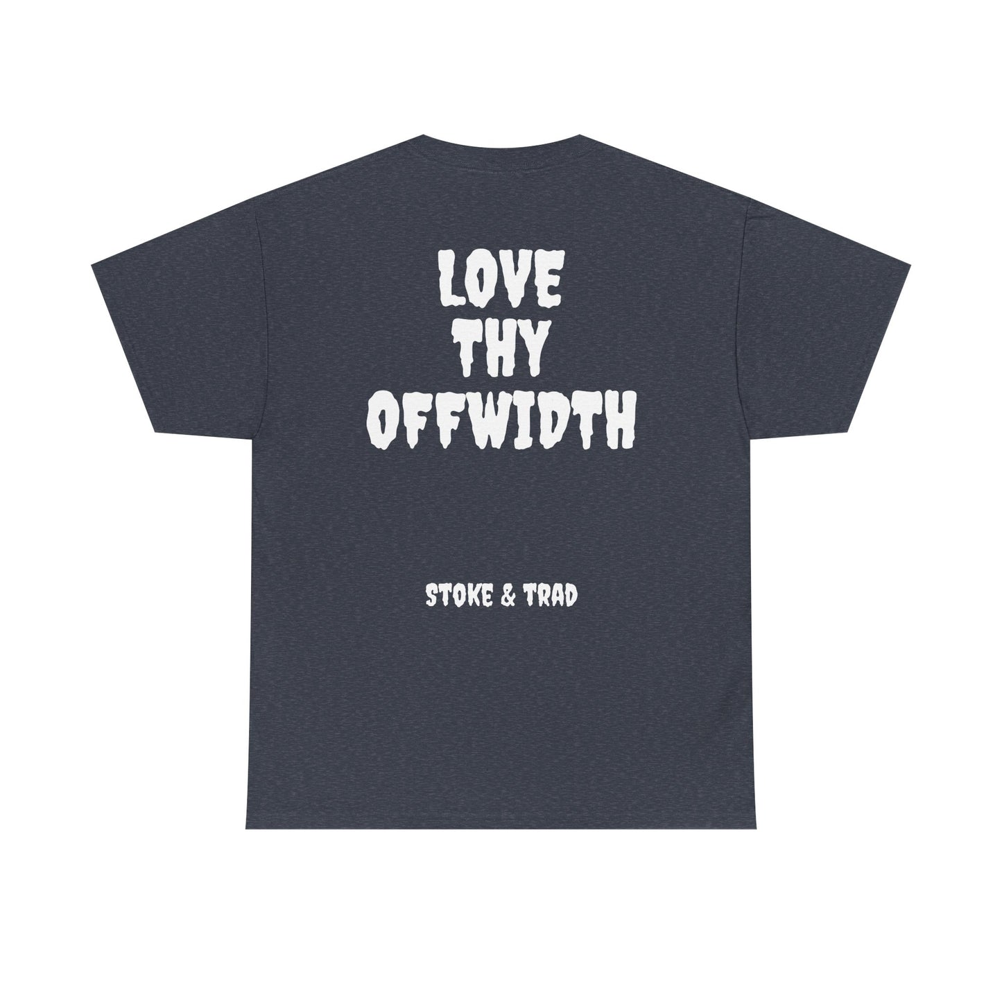 Love Thy Offwidth| Rock Climbing Shirt Stoke & Trad