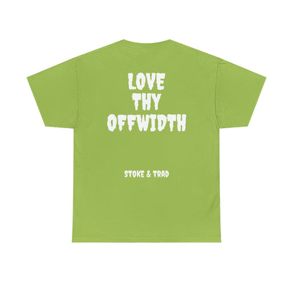 Love Thy Offwidth| Rock Climbing Shirt Stoke & Trad