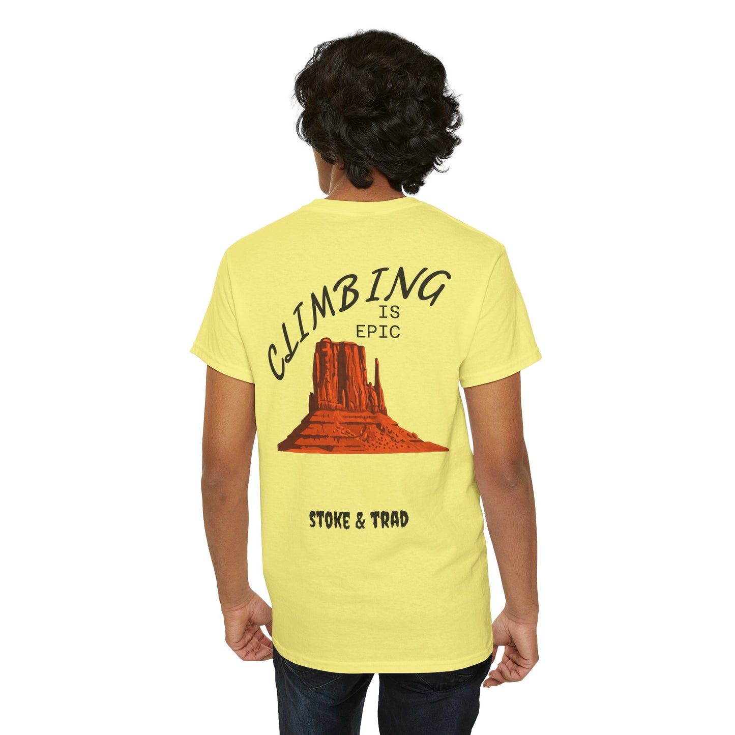 Climbing is Epic/Rock Climbing Shirt Stoke & Trad