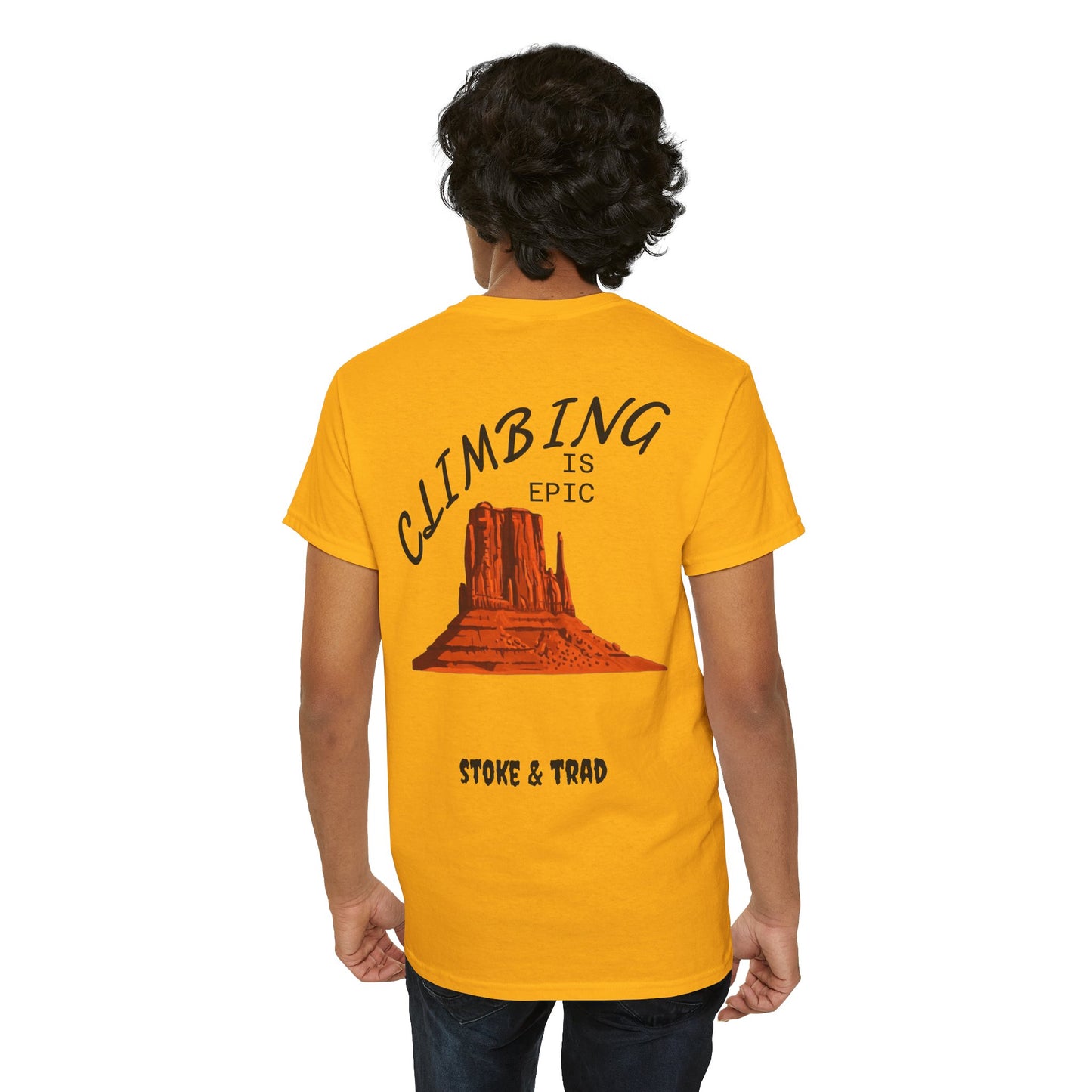 Climbing is Epic/Rock Climbing Shirt Stoke & Trad