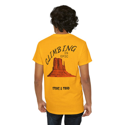 Climbing is Epic/Rock Climbing Shirt Stoke & Trad