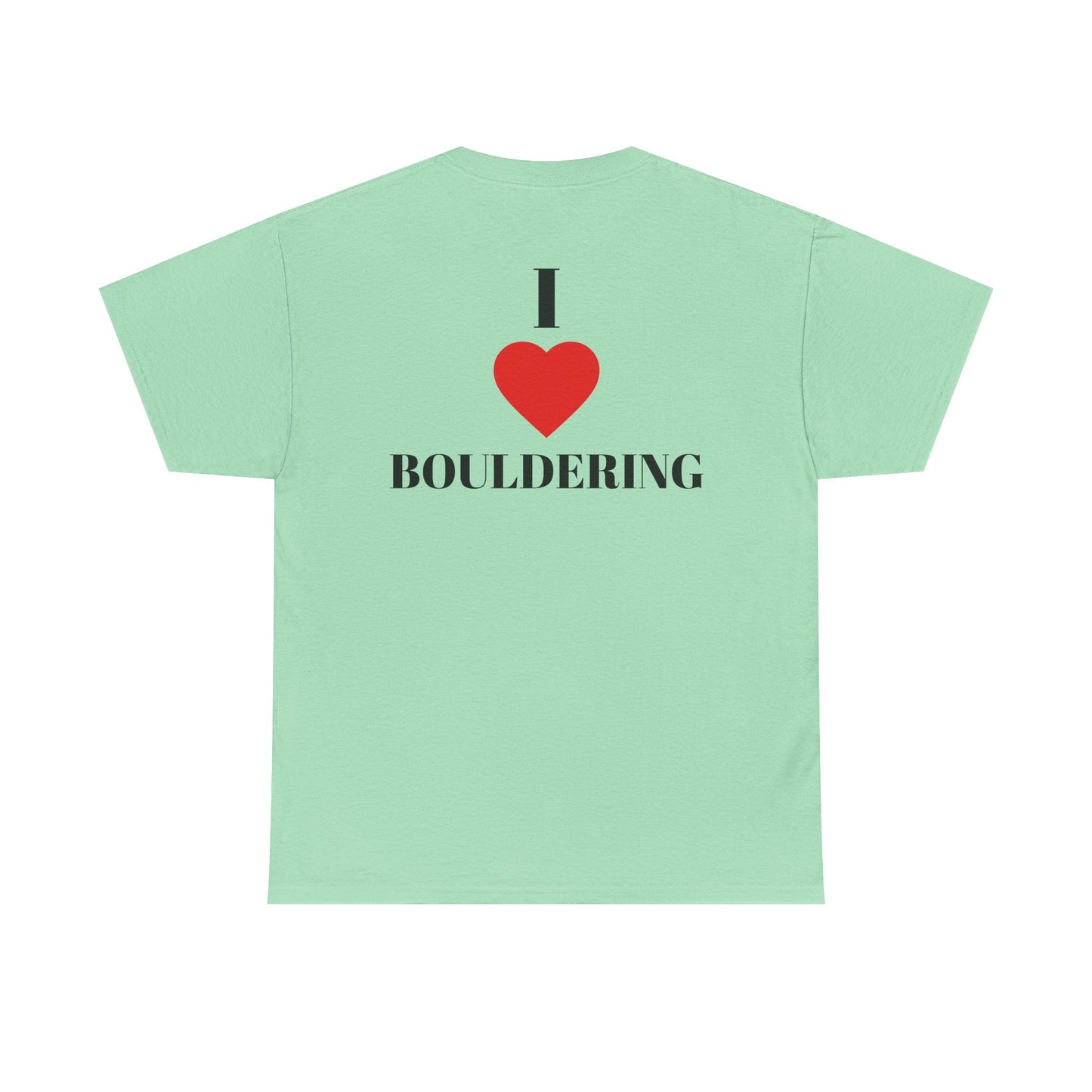 I Love Bouldering| Rock Climbing Shirt Stoke & Trad