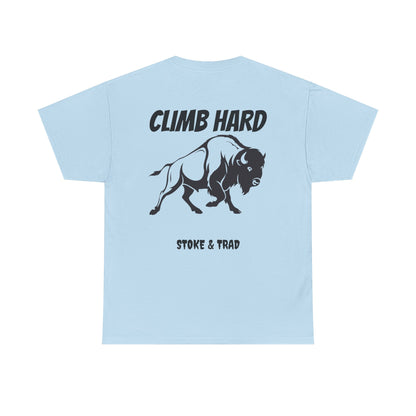 Climb Hard| Rock Climbing Shirt Stoke & Trad