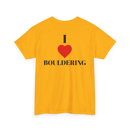 I Love Bouldering| Rock Climbing Shirt Stoke & Trad