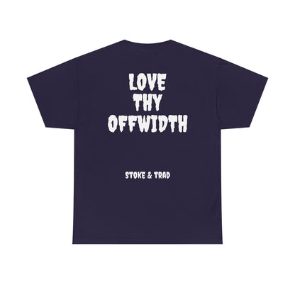 Love Thy Offwidth| Rock Climbing Shirt Stoke & Trad