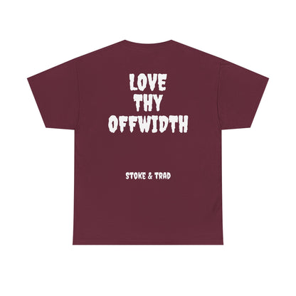 Love Thy Offwidth| Rock Climbing Shirt Stoke & Trad