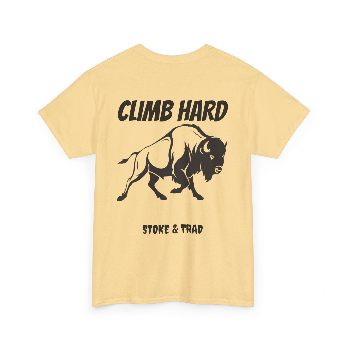 Climb Hard| Rock Climbing Shirt Stoke & Trad