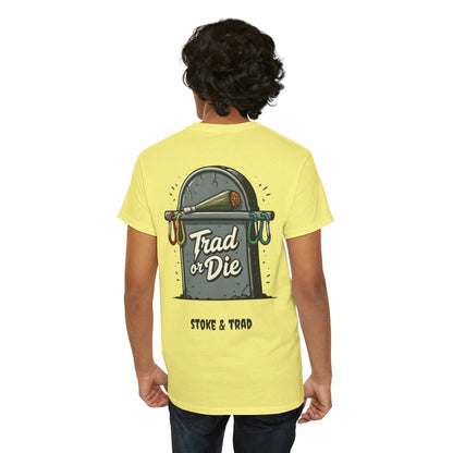 Trad or Die/ Rock Climbing Shirt Stoke & Trad