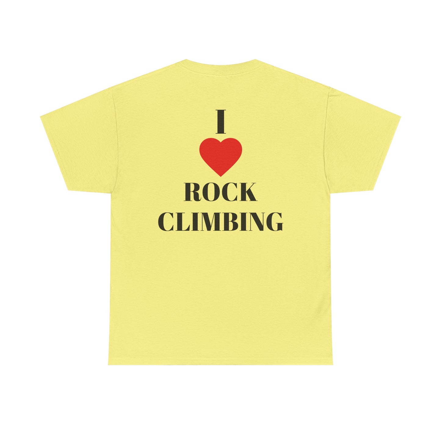 I Love Rock Climbing| Rock Climbing Shirt Stoke & Trad
