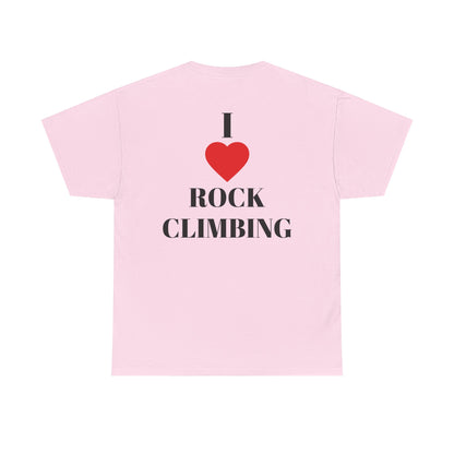 I Love Rock Climbing| Rock Climbing Shirt Stoke & Trad