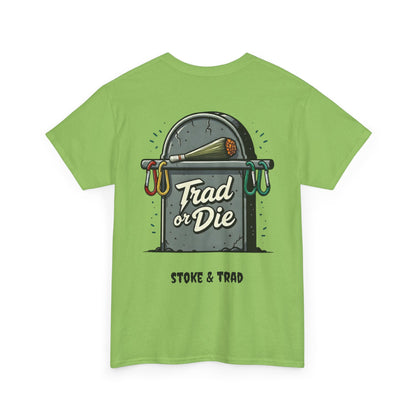Trad or Die/ Rock Climbing Shirt Stoke & Trad
